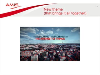 5 
New theme (that brings it all together)  