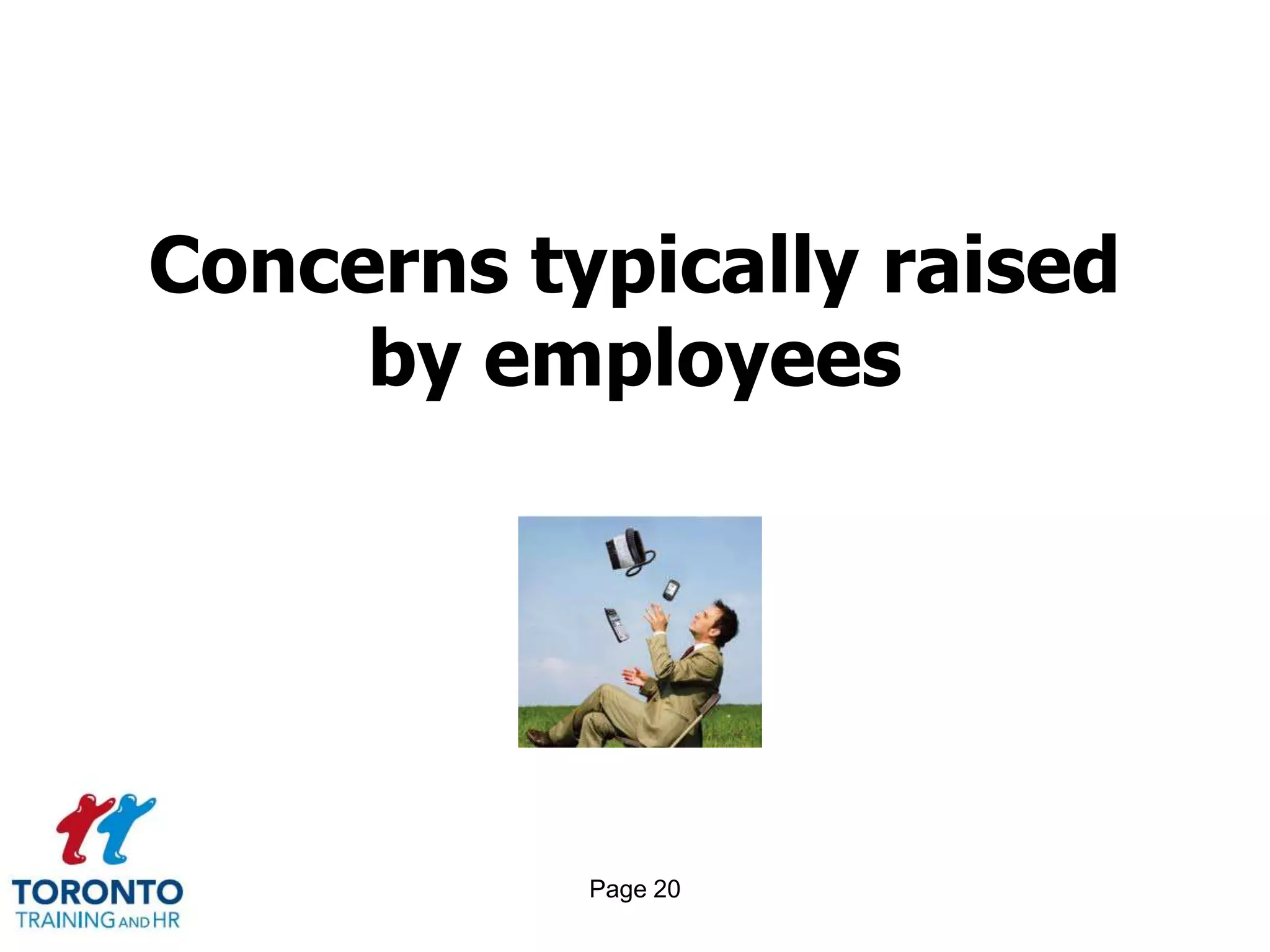 Concerns typically raised
     by employees




           Page 20
 
