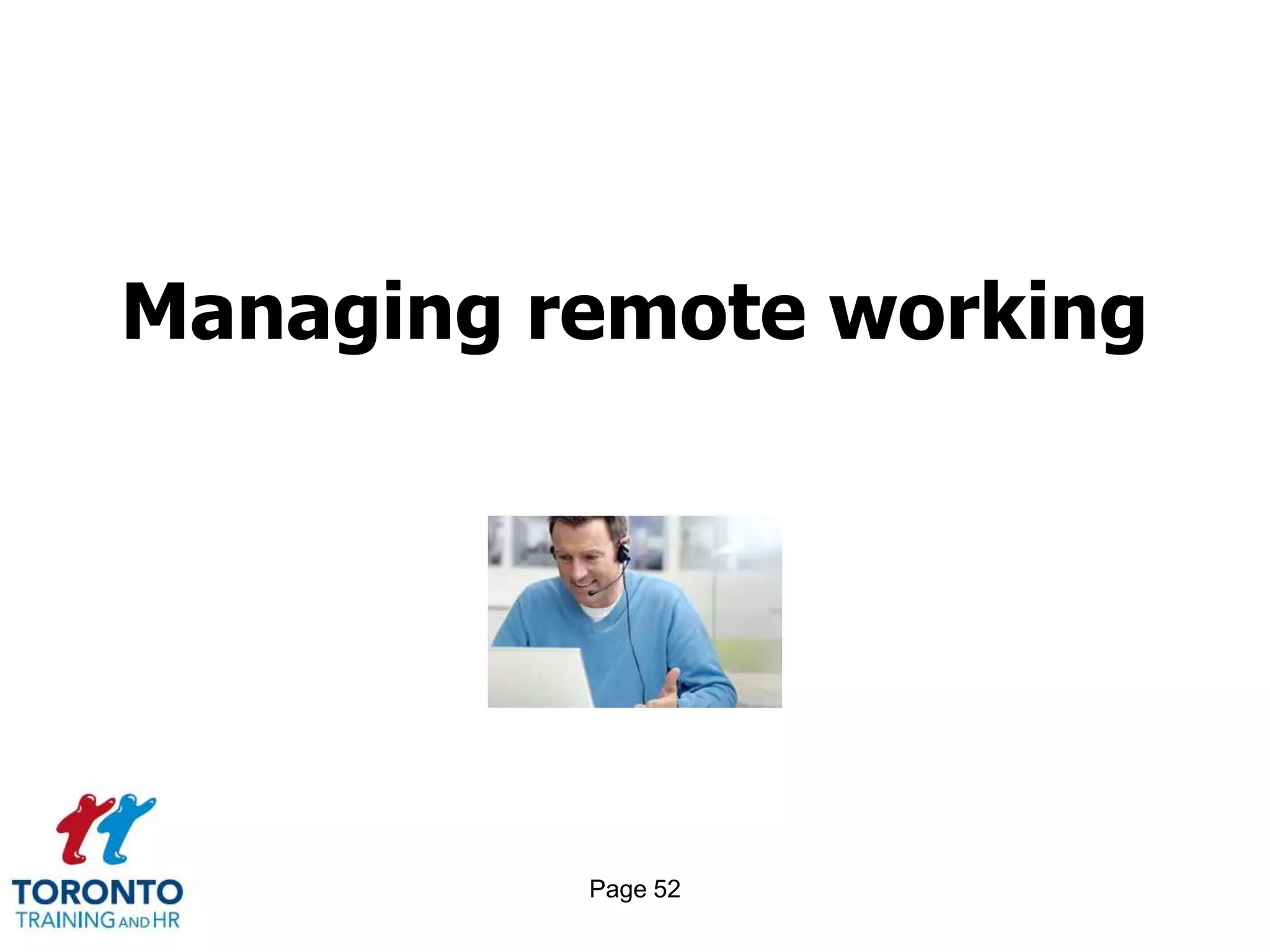 Managing remote working




          Page 52
 