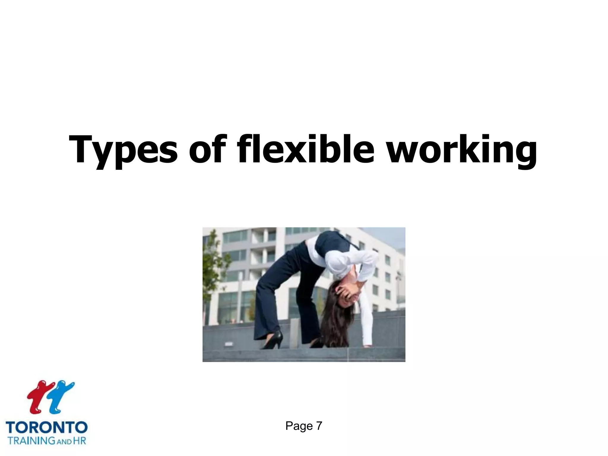 Types of flexible working




           Page 7
 