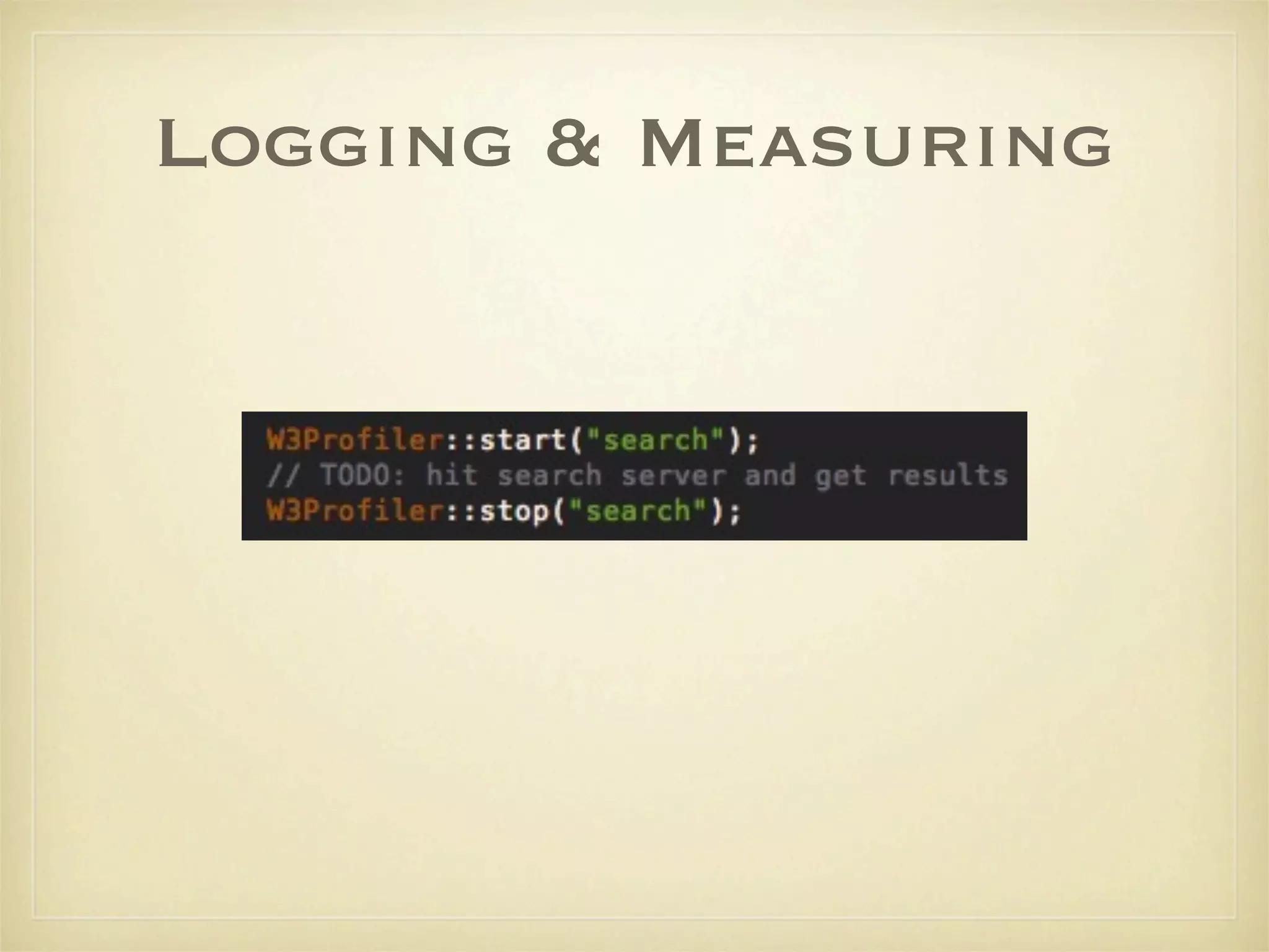 Logging & Measuring
 