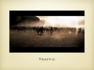 Trafﬁc
 