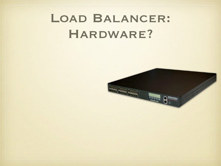 Load Balancer Hardware?