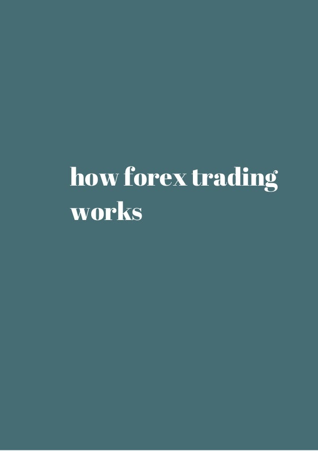 How Forex Trading Works Review And Download - 