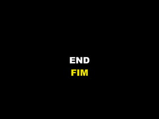 END FIM 