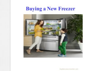 Buying a New Freezer

Appliancesconnection.com

 