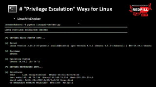 • LinuxPrivChecker
# “Privilege Escalation” Ways for Linux
 
