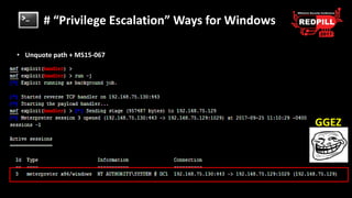 # “Privilege Escalation” Ways for Windows
GGEZ
• Unquote path + MS15-067
 