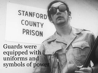 Guards were
equipped with
uniforms and
symbols of power
 