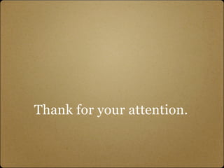 Thank for your attention.
 
