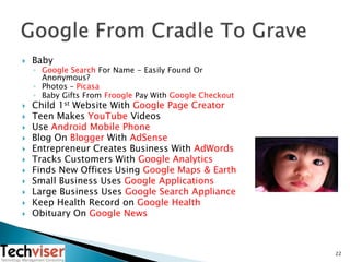 Google From Cradle To Grave<br />Baby<br />Google Search For Name - Easily Found Or Anonymous?<br />Photos – Picasa<br />B...