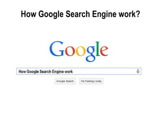 How Google Search Engine work?
 