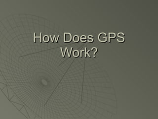 How Does GPS Work? 