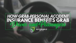 How grab personal accident insurance benefits grab driver and passengers