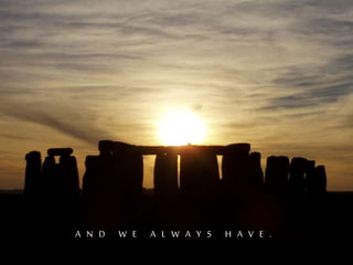 A N D W E A L W A Y S H A V E .
 