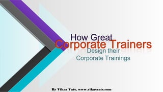 By Vikas Vats, www.vikasvats.com
 