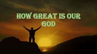 How Great Is Our God Wallpaper
