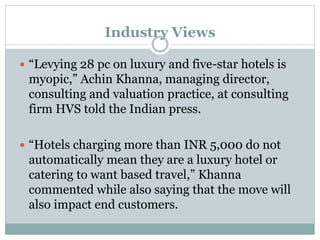 Source
 http://www.thehindu.com/news/cities/Visakhapatnam/gst-rates-will-impact-
hospitality-sector/article18664042.ece
...