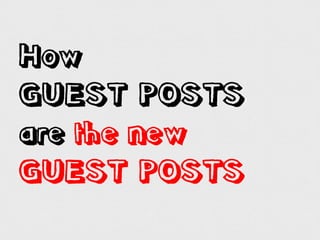 How
GUEST POSTS
are the new
GUEST POSTS

 