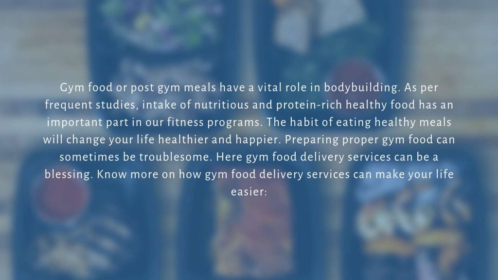 How gym food delivery services makes your life easier