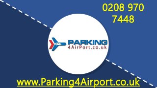 www.Parking4Airport.co.uk
0208 970
7448
 