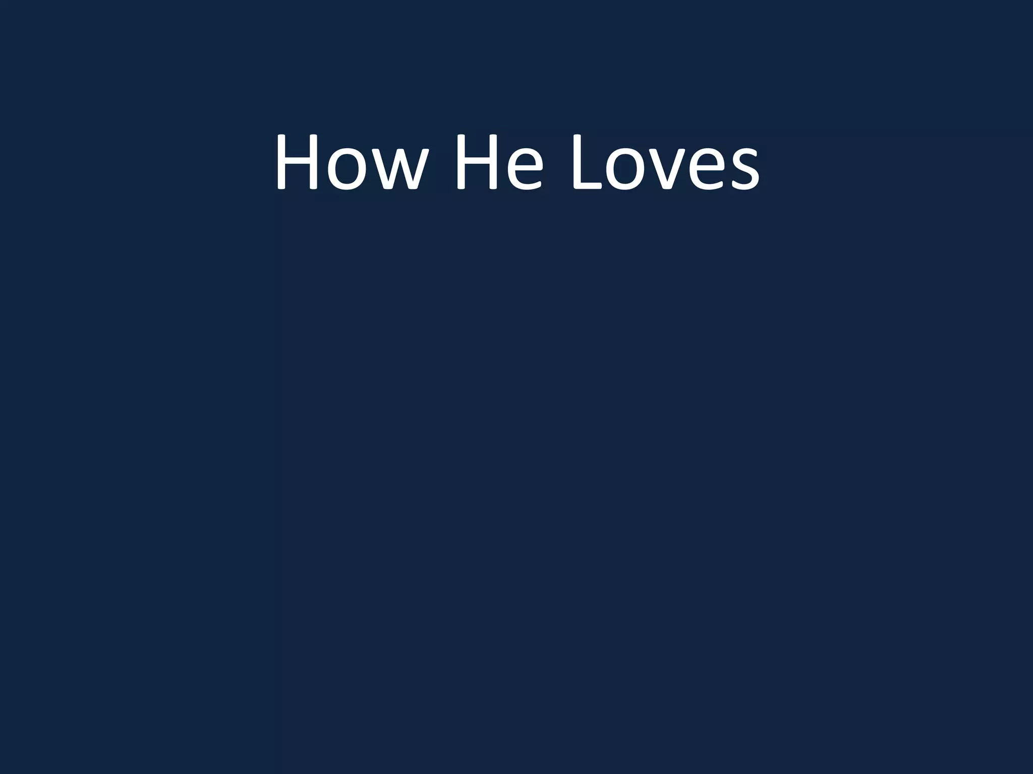 How He Loves