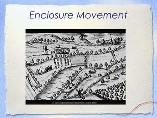 Enclosure Movement
 