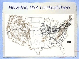 How the USA Looked Then
 
