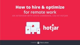 How to hire and optimize for remote work, an interview with Hotjar