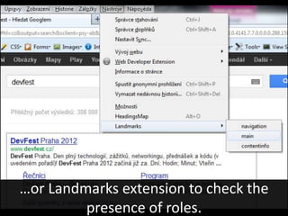 …or Landmarks extension to check the
         presence of roles.
 
