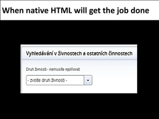 When native HTML will get the job done
 