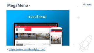 MegaMenu -
• https://www.masthead365.com/
 