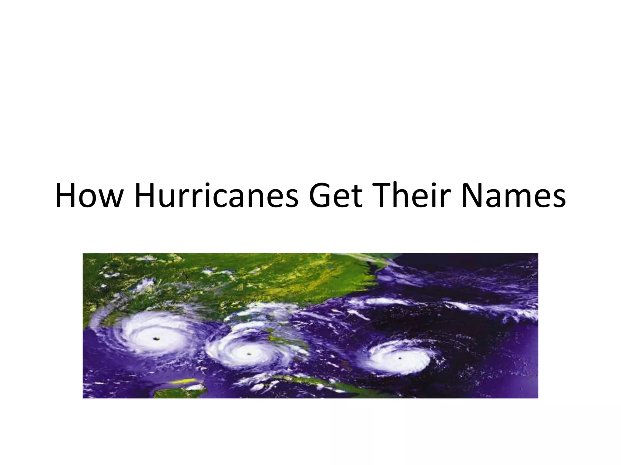 How Does A Hurricane Get Its Name www.slideshare.net