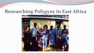 Researching Polygyny in East Africa
 