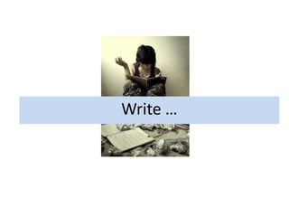 Write …
 
