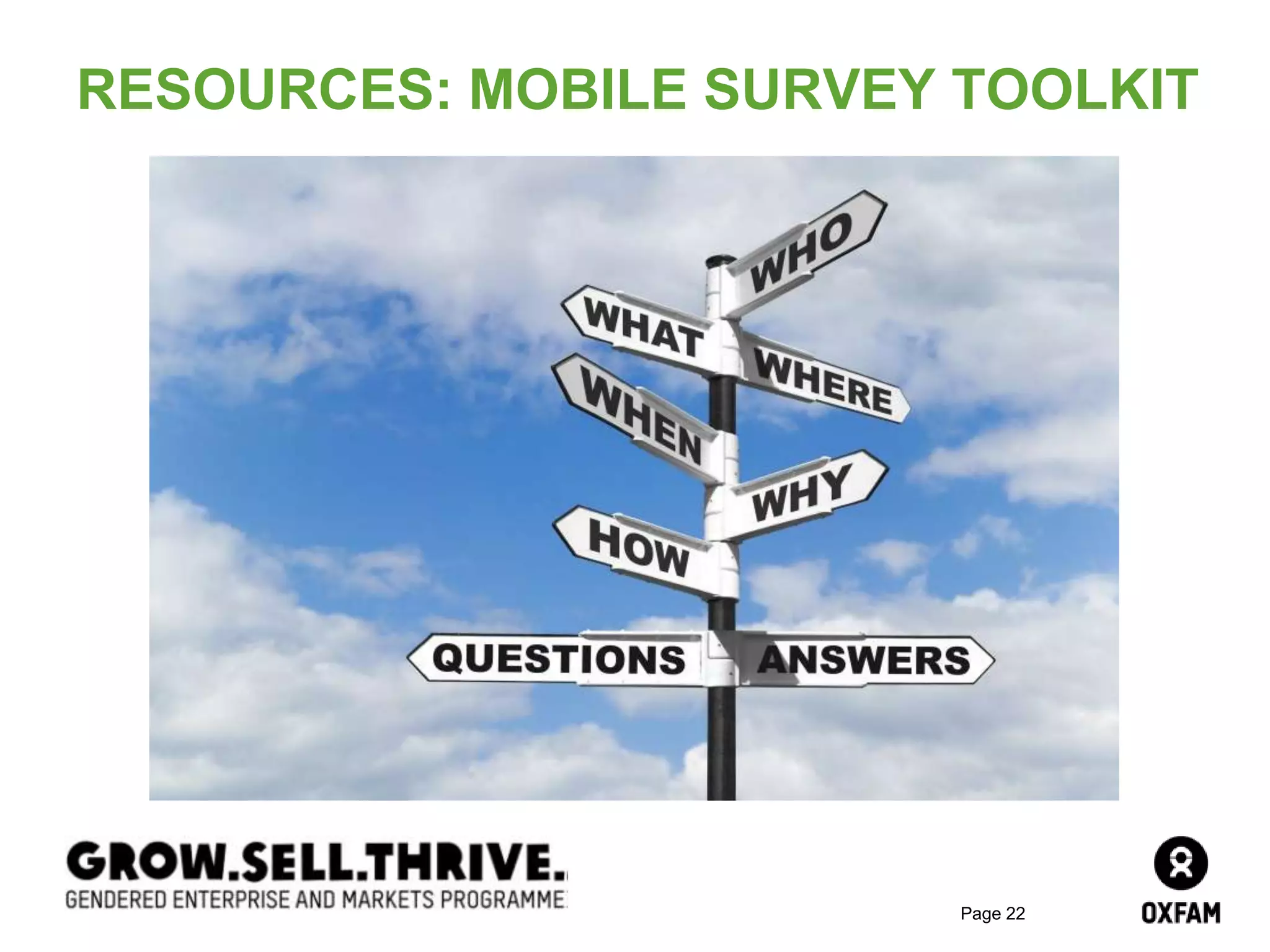 Page 22
RESOURCES: MOBILE SURVEY TOOLKIT
 