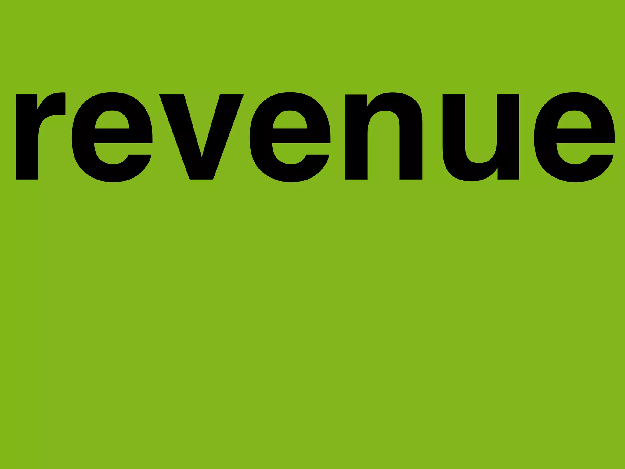 revenue
 