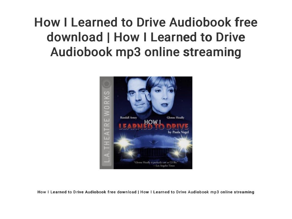 How I Learned to Drive Audiobook free download | How I Learned to Dri…
