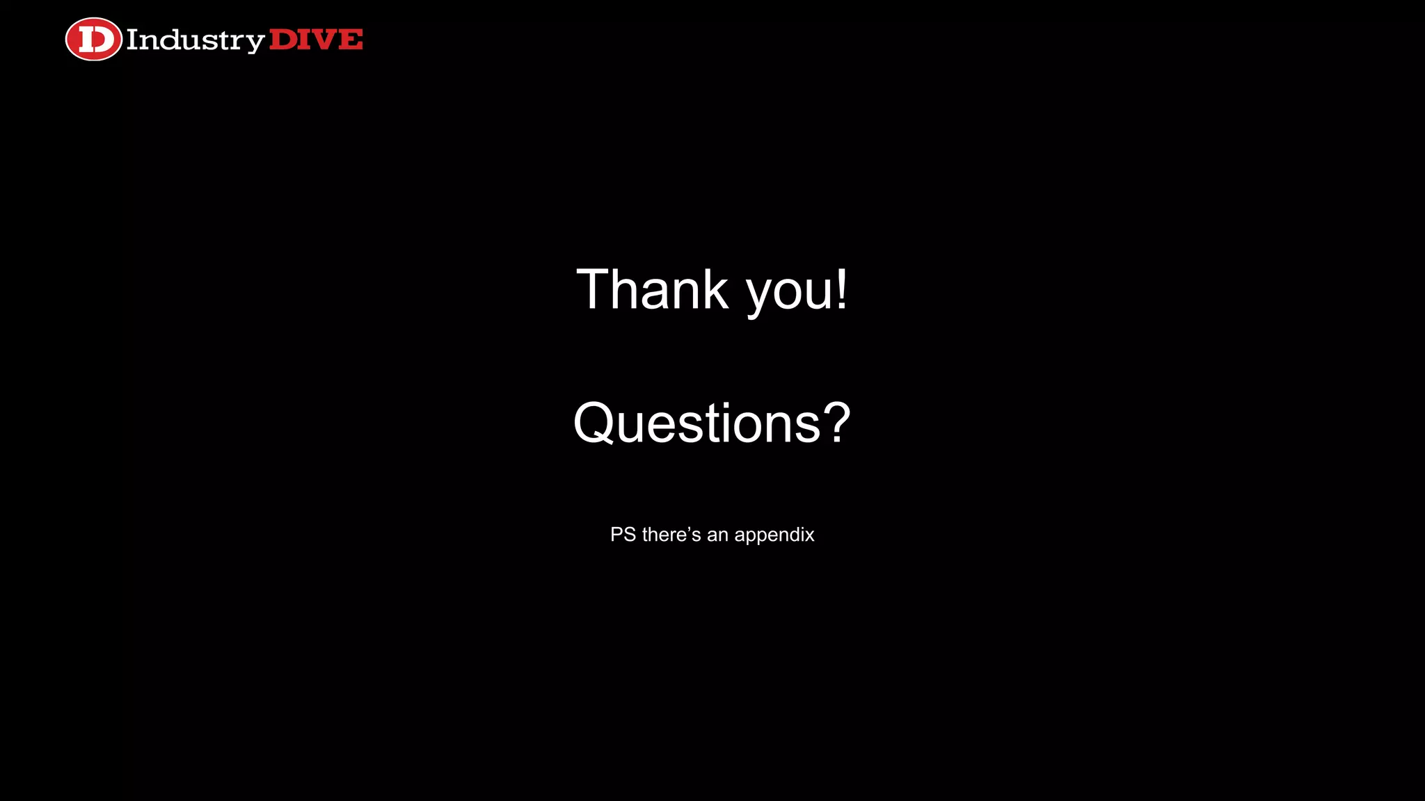 Thank you! Questions? PS there’s an appendix 
