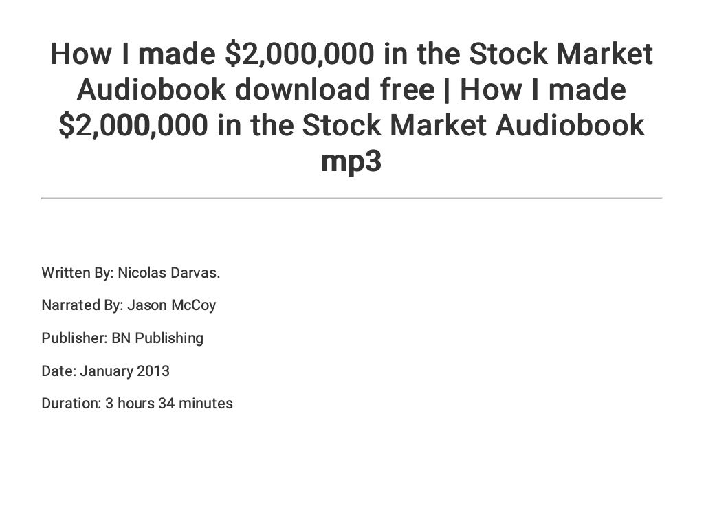 How I Made 2 000 000 In The Stock Market Audiobook Download Free 