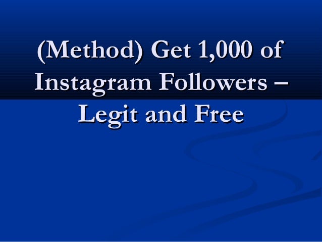 instagram followers legit and freelegit and free 2 - legit way to get free followers on instagram