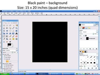 Black paint – background Size: 15 x 20 inches (quad dimensions) 