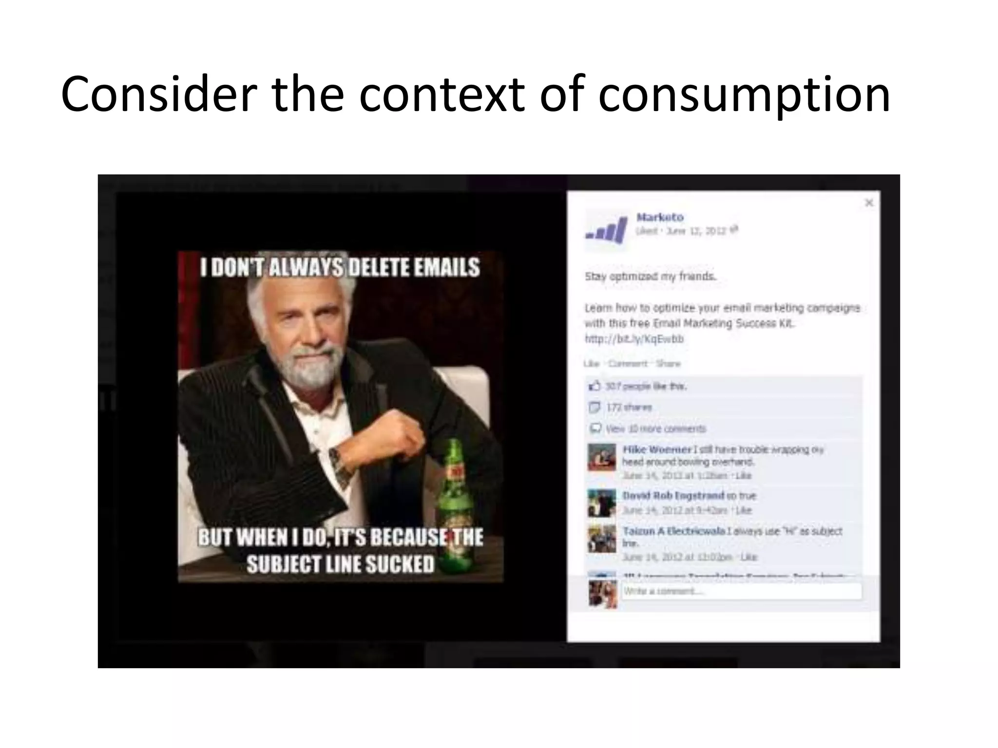 Consider the context of consumption
 
