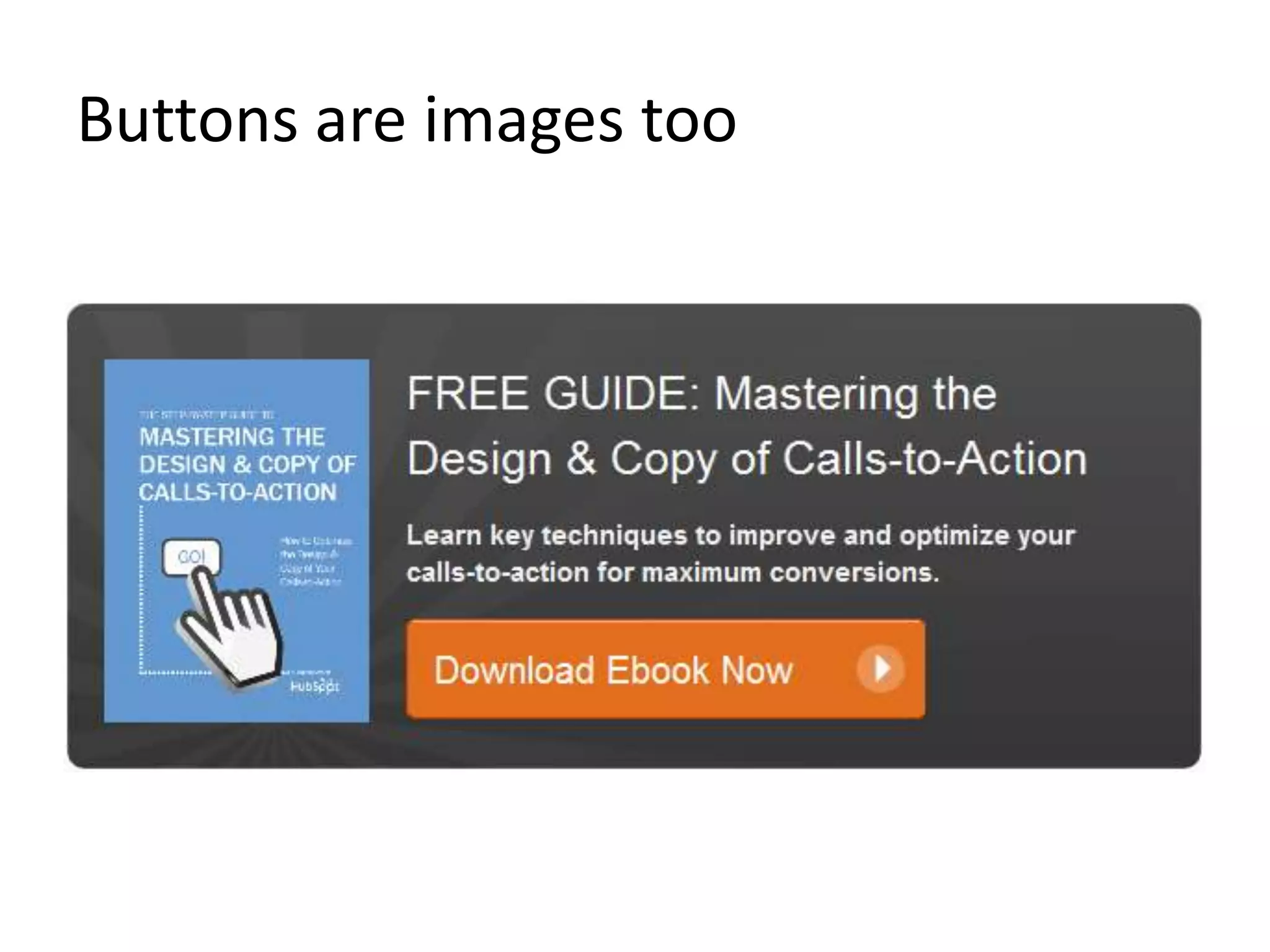 Buttons are images too
 