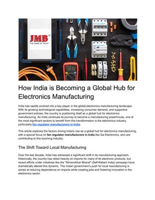 How India is Becoming a Global Hub for Electronics Manufacturing.pdf