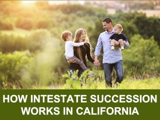 How Intestate Succession Works in California