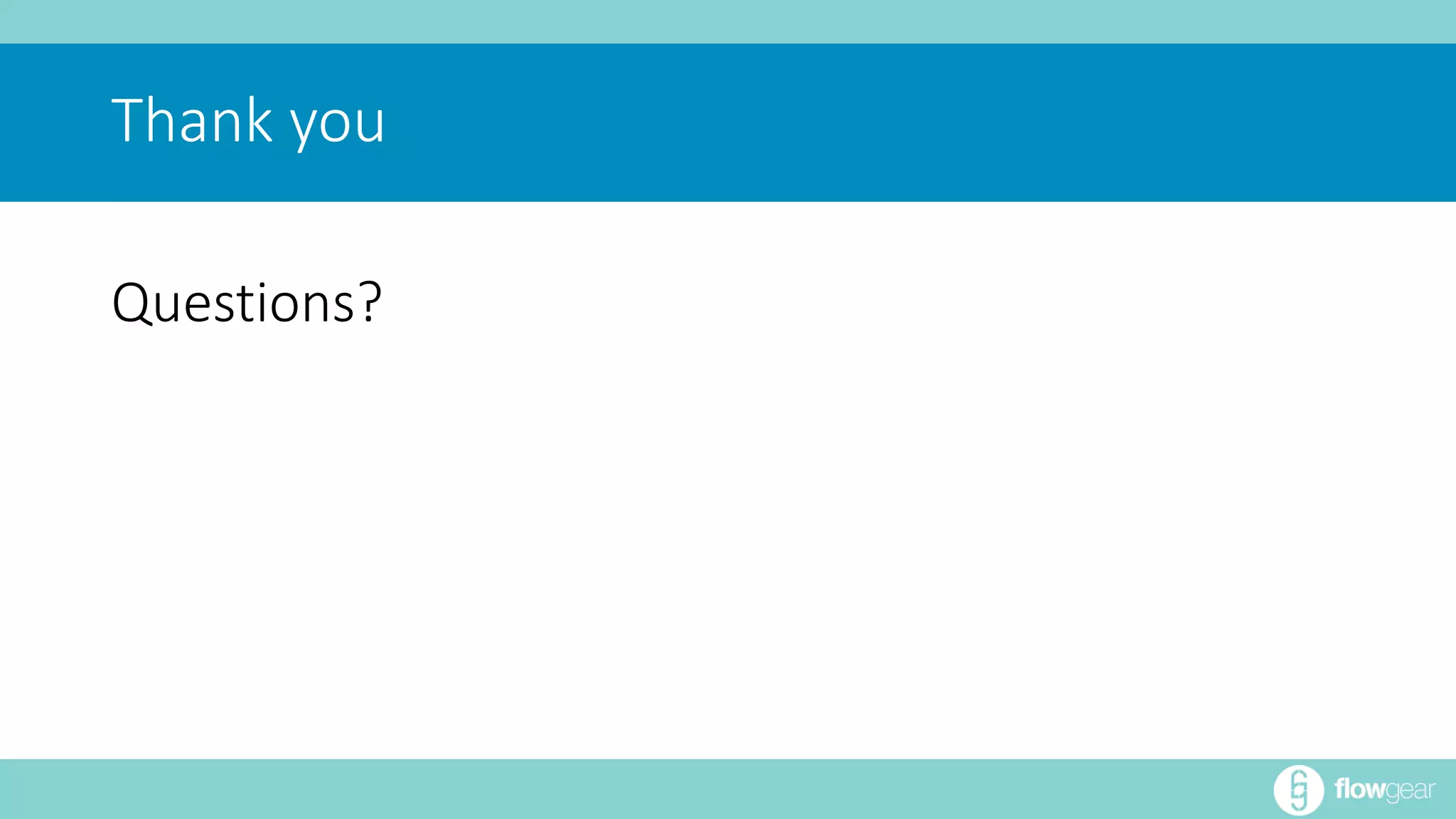 Thank you 
Questions? 
