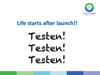 Life starts after launch!!
 
