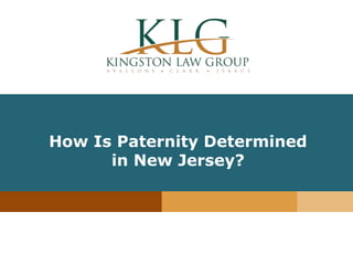 “Insert Article
Title”
How Is Paternity Determined
in New Jersey?
 