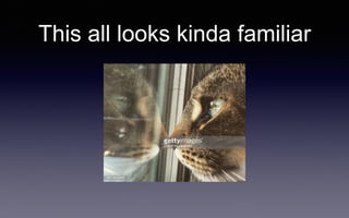 This all looks kinda familiar
 